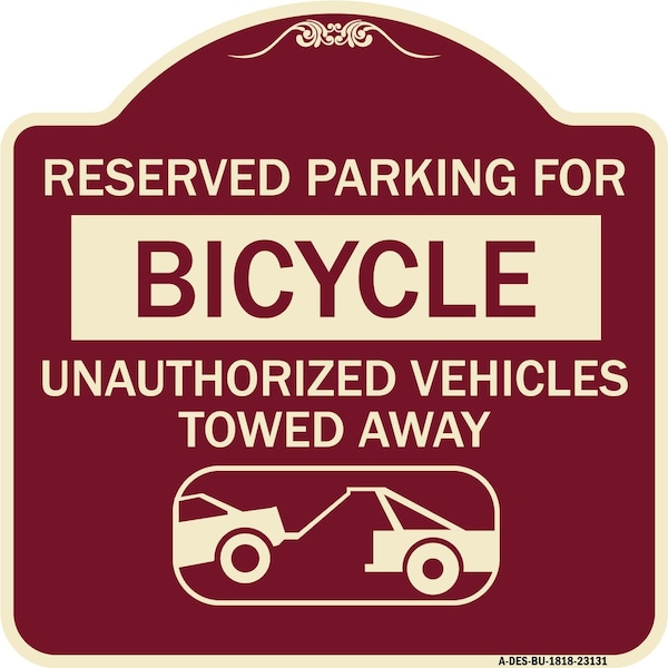 Reserved Parking for Bicycle Unauthorized Vehicles Towed Away Alum Sign, 18" x 18", BU-1818-23131